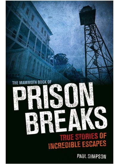 Buy The Mammoth Book of Prison Breaks in Saudi Arabia