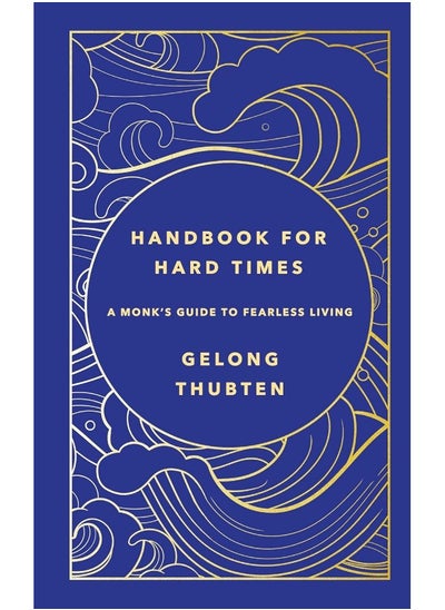 اشتري Handbook for Hard Times: A monk's guide to fearless living في الامارات