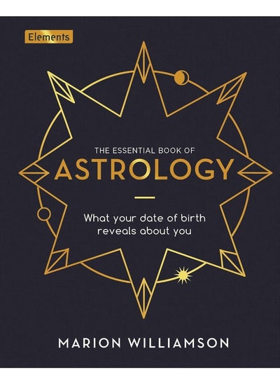 اشتري The Essential Book of Astrology: What Your Date of Birth Reveals about You في الامارات