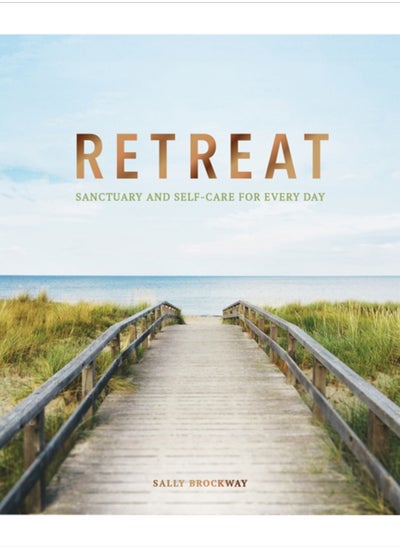 اشتري Retreat : Sanctuary and Self-Care for Every Day في الامارات