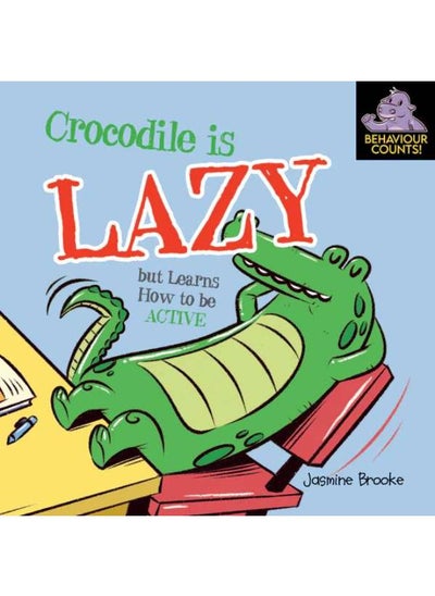 اشتري Crocodile is Lazy (But Learns How to be Active) في مصر