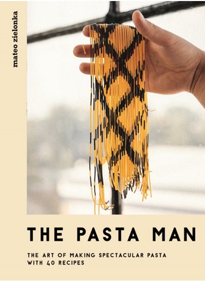 Buy The Pasta Man : The Art of Making Spectacular Pasta - with 40 Recipes in Saudi Arabia