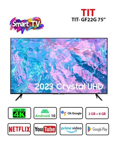 اشتري TIT GF22G 75 Inch Android Smart Tv Ultra HD 4K Display for Home Theater with Youtube and Netflix في السعودية