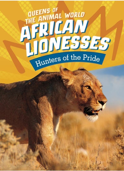 Buy African Lionesses : Hunters of the Pride in Saudi Arabia