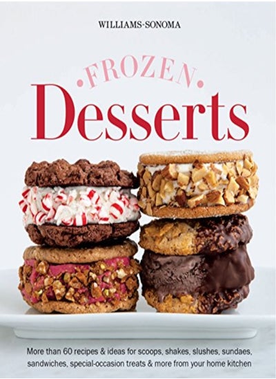 اشتري Frozen Desserts Williamssonoma by The editors of Williams-Sonoma Hardcover في الامارات