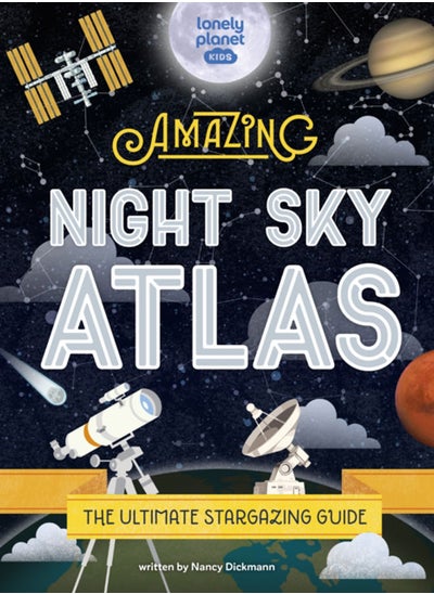 اشتري Lonely Planet Kids The Amazing Night Sky Atlas في الامارات