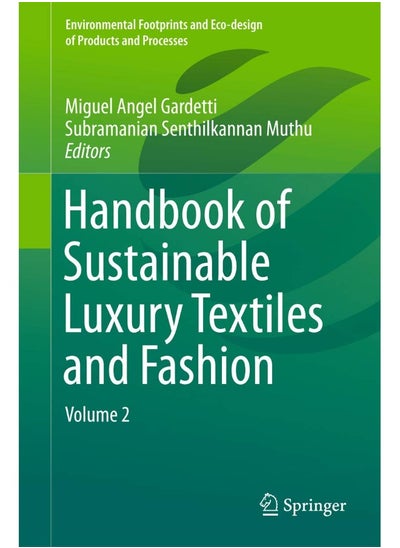 Buy Handbook of Sustainable Luxury Textiles and Fashio: Volume 2 in UAE