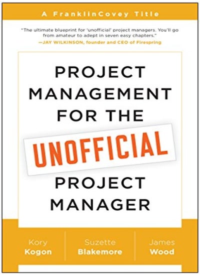 Buy Project Management for the Unofficial Project Manager: A FranklinCovey Title in UAE