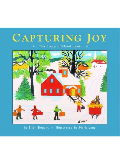 اشتري Capturing Joy: The Story of Maud Lewis في الامارات