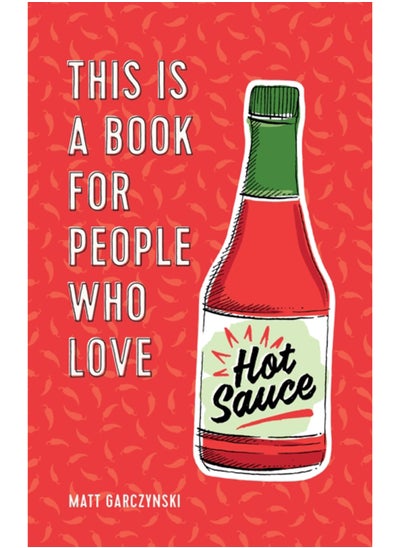 اشتري This Is a Book for People Who Love Hot Sauce في السعودية