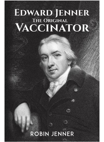 اشتري Edward Jenner - the Original Vaccinator في السعودية