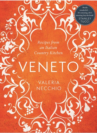 اشتري Veneto : Recipes from an Italian Country Kitchen في السعودية