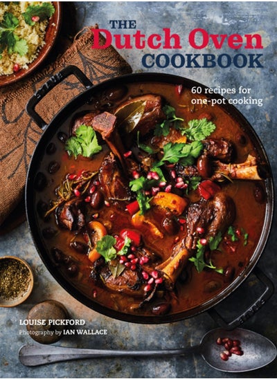 اشتري The Dutch Oven Cookbook : 60 Recipes for One-Pot Cooking في السعودية