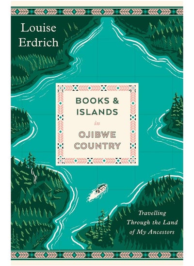 اشتري Books and Islands in Ojibwe Country: Travelling Through the Land of My Ancestors في الامارات