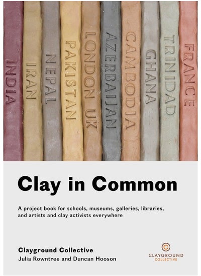 Buy Clay in Common: A Project Book for Schools, Museums, Galleries, Libraries and Artists and Clay Activists Everywhere in UAE