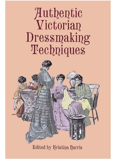 اشتري Authentic Victorian Dressmaking Techniques في الامارات