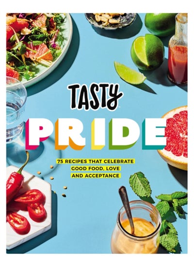 اشتري Tasty Pride : 75 recipes that celebrate good food, love and acceptance في الامارات