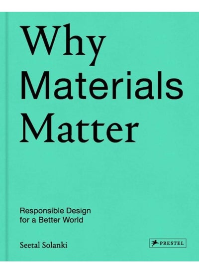 اشتري Why Materials Matter : Responsible Design for a Better World في الامارات