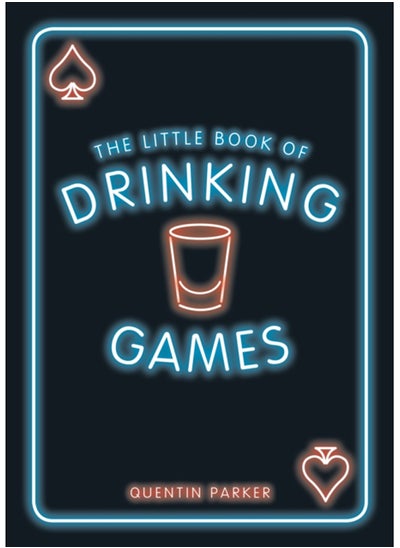 اشتري The Little Book of Drinking Games : The Weirdest, Most-Fun and Best-Loved Party Games from Around the World في السعودية