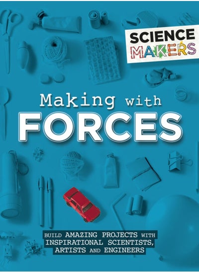 Buy Science Makers: Making with Forces in UAE