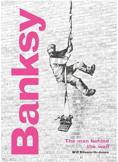 اشتري Banksy: The Man behind the Wall: Revised and Illustrated Edition في الامارات