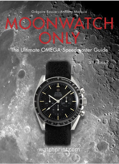 اشتري Moonwatch Only : The Ultimate OMEGA Speedmaster Guide في الامارات