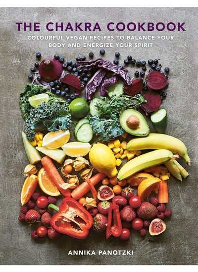 اشتري The Chakra Cookbook: Colourful vegan recipes to balance your body and energize your spirit في الامارات