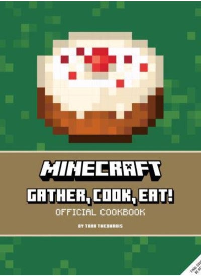 Buy Minecraft: Gather, Cook, Eat! An Official Cookbook in UAE