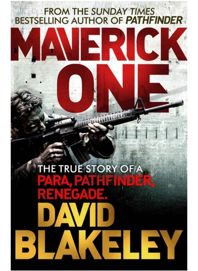 اشتري Maverick One : The True Story of a Para, Pathfinder, Renegade في السعودية