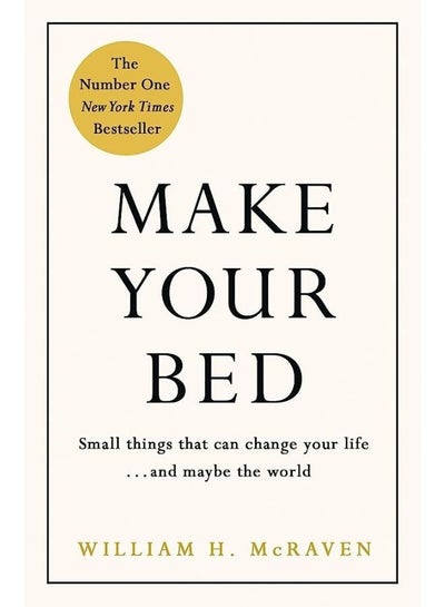 Buy Make Your Bed: Small things that can change your life... and maybe the world by Admiral William H. McRaven: Feel grounded and think positive in 10 simple steps in Egypt