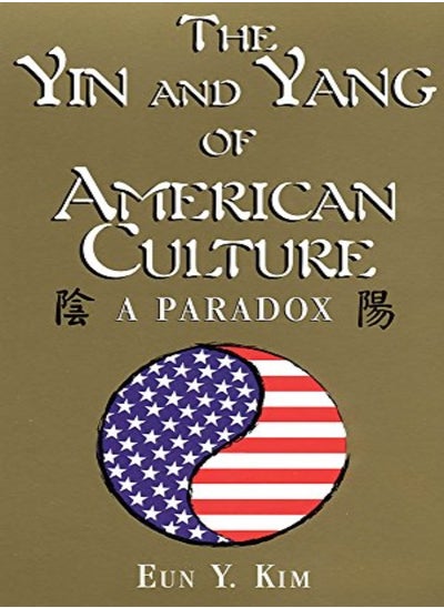 Buy Yin and Yang of American Culture: The American Paradox in UAE