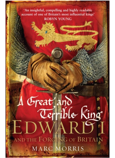 Buy A Great and Terrible King : Edward I and the Forging of Britain in UAE