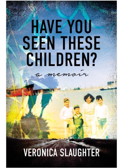 Buy Have You Seen These Children? : A Memoir in Saudi Arabia