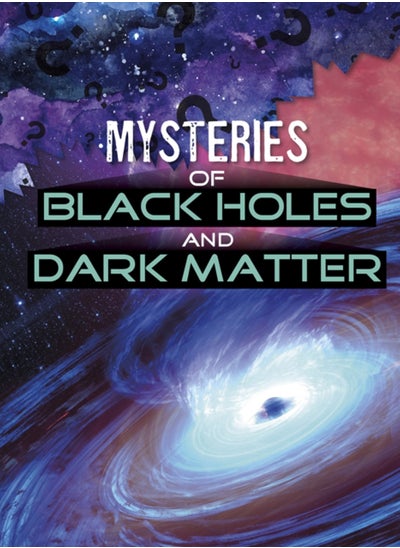 Buy Mysteries of Black Holes and Dark Matter in Saudi Arabia