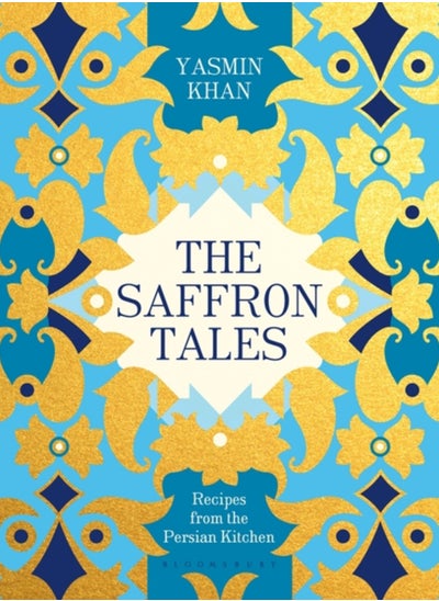 Buy The Saffron Tales : Recipes from the Persian Kitchen in Saudi Arabia