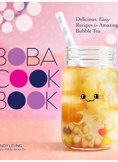 Buy Boba Cookbook : Delicious and Easy Recipes for Amazing Bubble Tea in Saudi Arabia