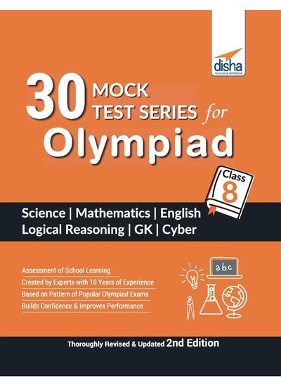 Buy 30 Mock Test Series for Olympiads Class 8 Science, Mathematics, English, Logical Reasoning, GK & Cyber 2nd Edition in UAE