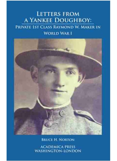 اشتري Letters from a Yankee Doughboy : Private 1st Class Raymond W. Maker in World War I في السعودية