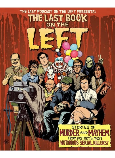 اشتري The Last Book On The Left: Stories of Murder and Mayhem from History's Most Notorious Serial Killers في الامارات