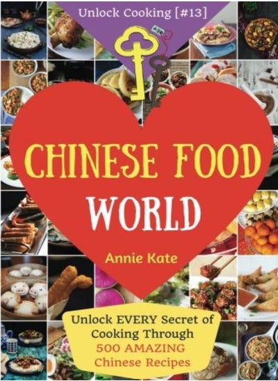 اشتري Welcome To Chinese Food World Unlock Every Secret Of Cooking Through 500 Amazing Chinese Recipes C في الامارات