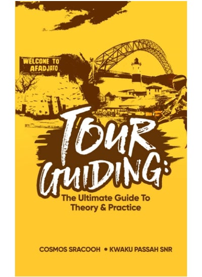 Buy Tour Guiding: The Ultimate Guide to Theory and Practice in UAE