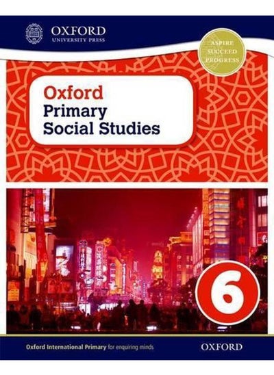 اشتري Oxford Primary Social Studies Student Book 6 Ed 1 في مصر