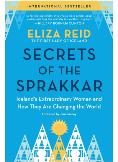 اشتري Secrets of the Sprakkar : Iceland's Extraordinary Women and How They Are Changing the World في الامارات