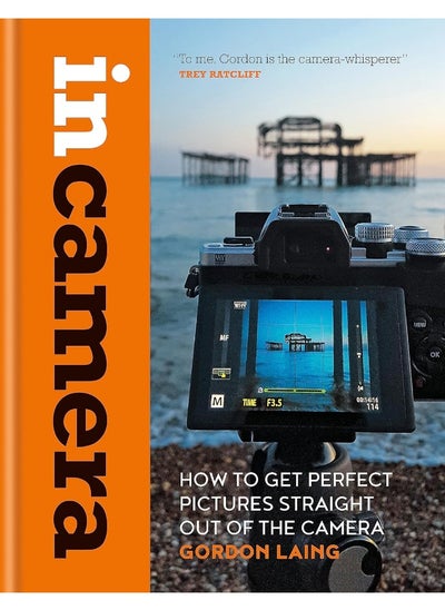 Buy In Camera: How to Get Perfect Pictures Straight Out of the Camera in UAE