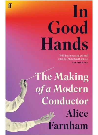 اشتري In Good Hands: The Making of a Modern Conductor في الامارات