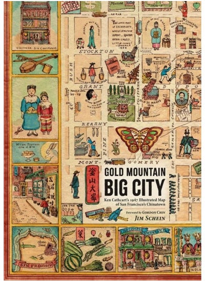 Buy Gold Mountain, Big City : Ken Cathcart???s 1947 Illustrated Map of San Francisco???s Chinatown in UAE