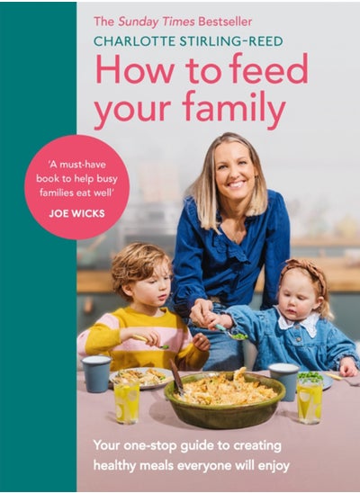 Buy How to Feed Your Family : Your one-stop guide to creating healthy meals everyone will enjoy in UAE