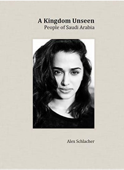 اشتري A Kingdom Unseen : People of Saudi Arabia في الامارات