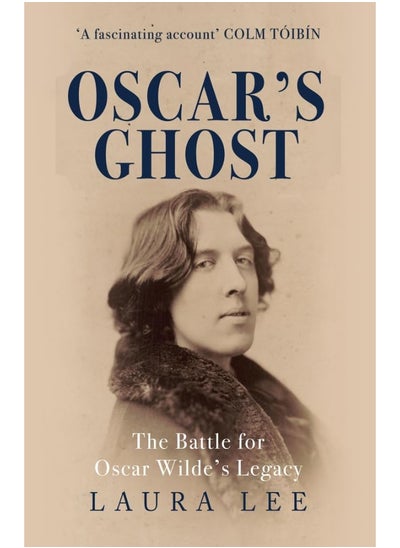 اشتري Oscar's Ghost: The Battle for Oscar Wilde's Legacy في الامارات