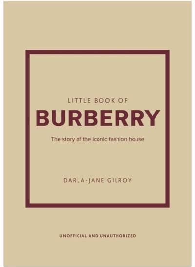 اشتري Little Book of Burberry : The Story of the Iconic Fashion House في الامارات